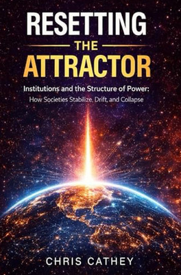 Resetting the Attractor: Institutions and the Structure of Power