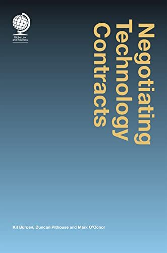 Negotiating Technology Contracts (Global Law and Business) (New)