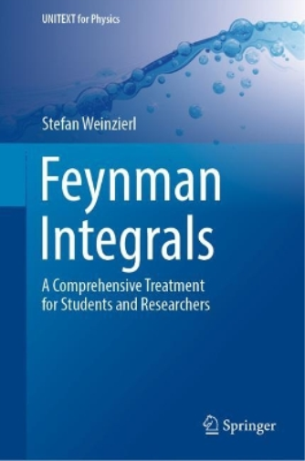 Stefan Weinzierl Feynman Integrals (Copertina rigida) UNITEXT for Physics