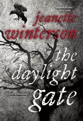 The Daylight Gate - paperback, Jeanette Winterson, 9780802122834