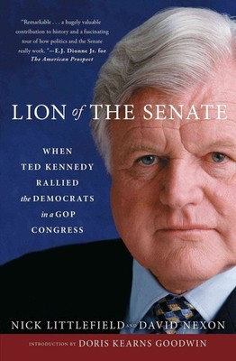Lion of the Senate: When Ted Kennedy Rallied the Democrats in a GOP Congress by