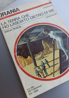 Urania 830 - Die Erde, die ich hinter mir gelassen habe - William Walling - 1980
