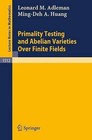 Primary Testing and Abelian Varieties Over Finite Fields by Leonard M. Adleman, Ming-Deh A. Huang (Paperback, 1992)