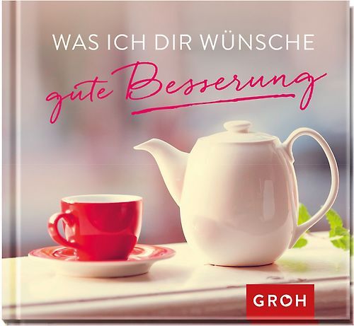 Was ich dir wünsche – gute Besserung