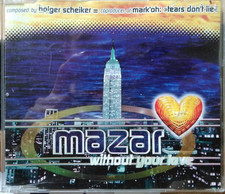 CD MAZAR WITHOUT YOUR LOVE MUSIK GUT HOLGER S...