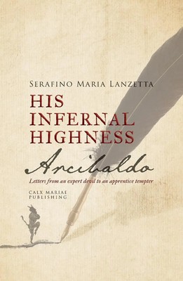 Fr Serafino Maria Lanzetta | His Infernal Highness Arcibaldo | Taschenbuch
