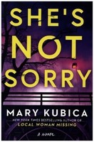She's Not Sorry | Kubica, Mary | Kartoniert | 9780778310273