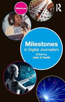 Milestones in Digital Journalism - Paperback - 77 - X555z