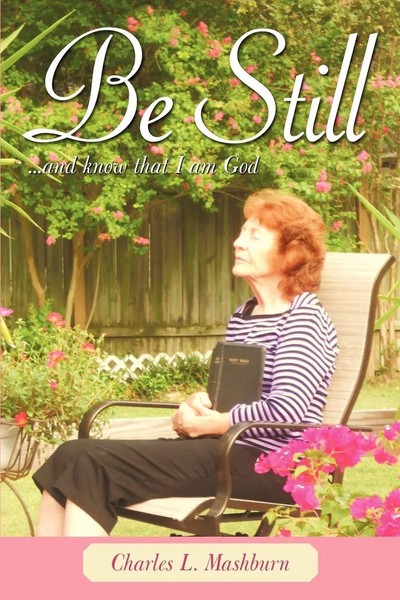Charles L. Mashburn | Be Still | Taschenbuch | Englisch (2010) | Westbow Press-image
