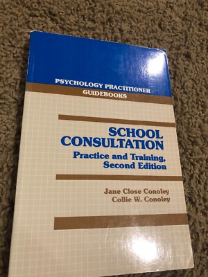 School Consultation Practice and Training, Second Edition Conoley ...