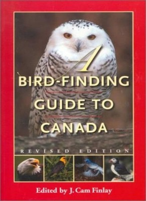 A Bird-Finding Guide to Canada,CAM J. Finlay