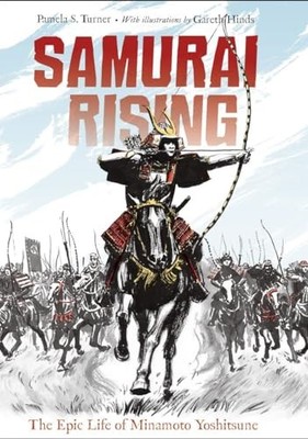 Samurai Rising: The Epic Life of Minamoto Yosh*tsune,Pamela S. T