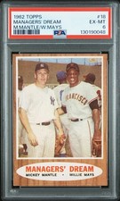1962 TOPPS M.MANTLE/W.MAYS #18 MANAGERS' DREAM PSA 6