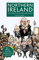 Northern Ireland The Politics Of War And Peace (Revised, Updated) Paul Dixon