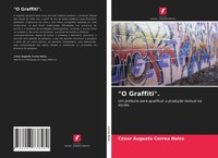 CéSar Augusto Correa Neira | O Graffiti . | Taschenbuch | Portugiesisch (2021)