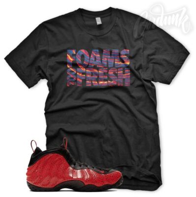 ''FOAMS TOO FRESH'' T Shirt for N Foamposite Lava Bright Crimson Habanero Snake
