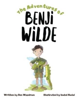 The Adventures of Benji Wilde - Paperback By Woodman, Ben - GOOD