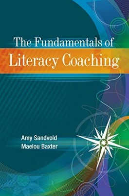 The Fundamentals of Literacy Coaching, Baxter, Maelou