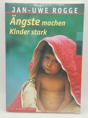 Ängste machen Kinder stark  von Rogge, Jan-Uwe | Buch |
