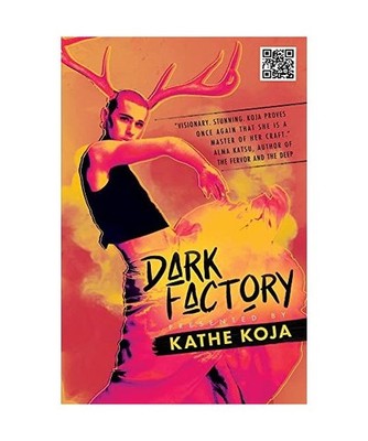 Dark Factory, Kathe Koja
