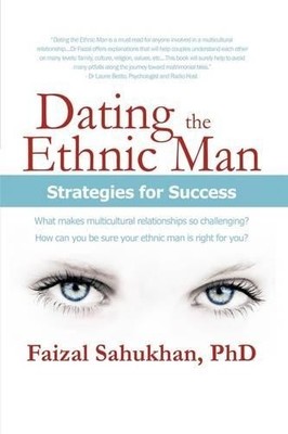 Faizal Sahukhan Dating the Ethnic Man (Gebundene Ausgabe)
