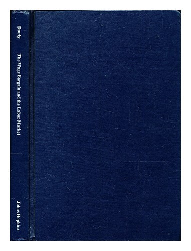 Douty , H. M. (Harry Mortimer) (1909-1993) The Wage Affare And The Labor Market