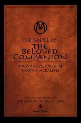 Gospel of the Beloved Companion : The Complete Gospel of Mary Magdalene, Pape...