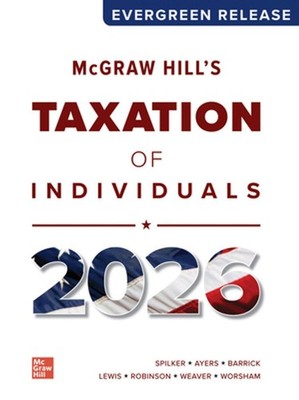 Loose Leaf for McGraw Hill's Taxation of Individuals 2026: Evergreen Release by