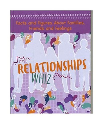 Relationships Whiz: Facts and Figures About Families, Friends and Feelings: Fact