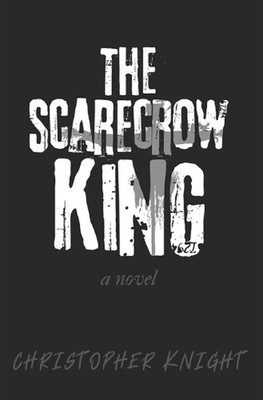 The Scarecrow King by Christopher Knight Paperback Book