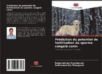 Sabarinathan Akambaram (U. A.) | PréDiction Du Potentiel De Fertilisation Du...