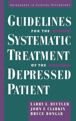 Larry E. Beutler (u. a.) | Guidelines for the Systematic Treatment of the...