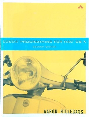COCOA PROGRAMMING FOR MAC OS X HILLEGASS AARON ADDISON WESLEY 2005  BROSSURA