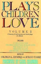 Plays Children Love Vol. II : A Treasury of Contemporary and Clas