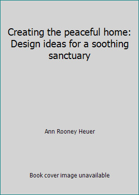 Creating the peaceful home: Design ideas for a soothing sanctuary