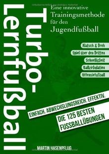 Turbo-Lernfußball - Eine innovative Trainingsmeth... | Buch | Zustand akzeptabel