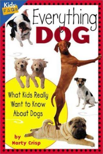 Everything Dog: What Kids Really Want to Know about Dogs (Kids Faqs), USED-Good,