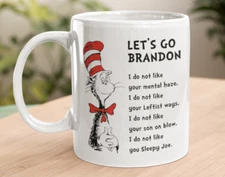 LET’S GO BRANDON MUG DR SEUSS ANTI BIDEN MUG 11 OUNCE COFFEE CUP FUNNY CHRISTMAS