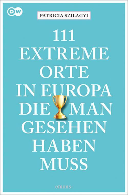Thumbnail - Patricia Szilagyi / 111 Extreme Orte In Europa, Die Man Gese ...