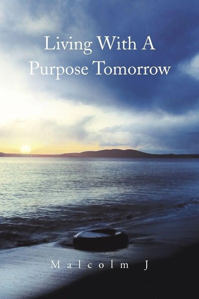 Malcolm J | Living With A Purpose Tomorrow | Taschenbuch | Englisch (2011)-image