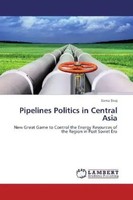 Uzma Siraj | Pipelines Politics In Central Asia | Taschenbuch | Englisch