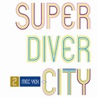 Super Diver City von Mec Yek (2015)