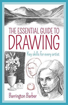 The Essential Guide to Drawing: Key..., Barber, Barring