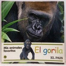 Mis animales favoritos, 10. El gorila Equipo Editor... | Buch | Zustand sehr gut