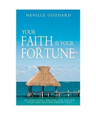 Your Faith Is Your Fortune, Neville Goddard