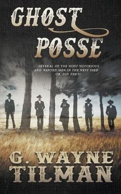 Tilman, G. Wayne Ghost Posse (UK IMPORT) Book NEW