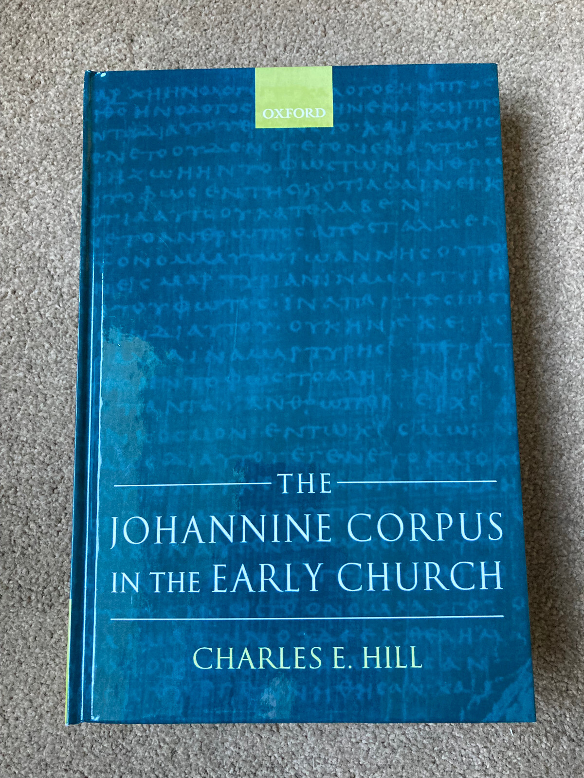 The Johannine Corpus in the Early Church by Charles E. Hill (Hardcover, 2004)