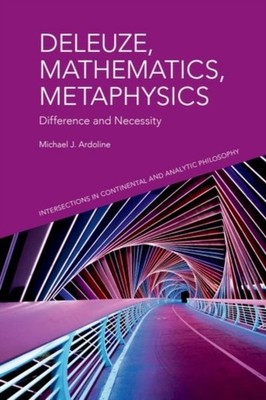 Deleuze Mathematics Metaphysics by Michael J. Ardoline HARDBACK 9781399536332