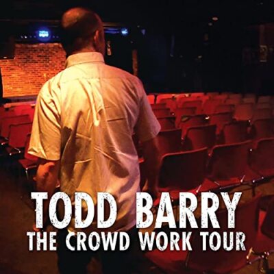 Todd Barry - The Crowd Work Tour [CD]