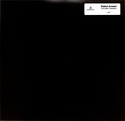 Robert Armani / CIRCUS BELLS / AMBULANCE / Workflow Records / XYX001 / 12 Inch